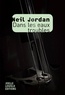 Neil Jordan - Dans les eaux troubles.
