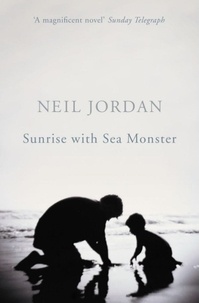 Neil Jordan - Sunrise with Sea Monster.