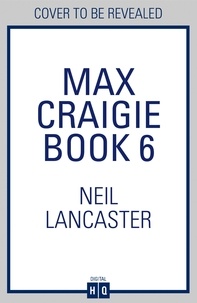 Neil Lancaster - Max Craigie Book 6.