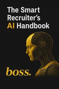 The Smart Recruiter's AI Handbook
