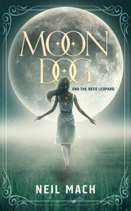  Neil Mach - Moondog and the Reed Leopard - Moondog, #1.