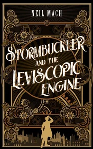 Stormbuckler and the Leviscopic Engine
