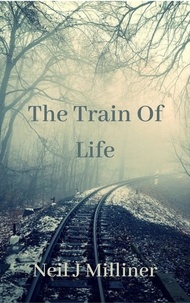  Neil Milliner - The Train Of Life.