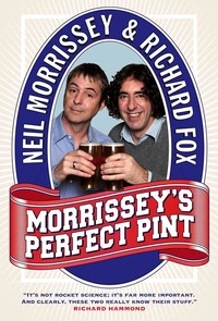 Neil Morrissey et Richard Fox - Morrissey’s Perfect Pint.