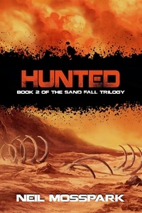  Neil Mosspark - Hunted - Sand Fall, #2.