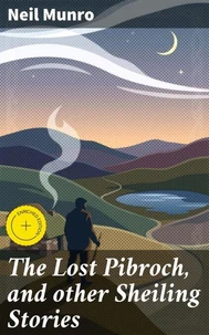 The Lost Pibroch, and other Sheiling Stories