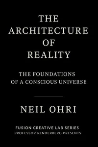 The Foundations of Conscious Universe