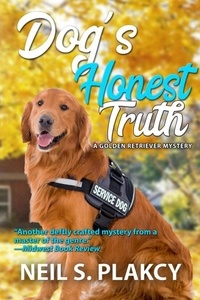  Neil Plakcy - Dog's Honest Truth (Golden Retriever Mysteries Book 14) - Golden Retriever Mysteries, #14.