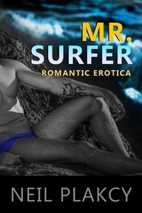  Neil Plakcy - Mr. Surfer Romantic Erotica - Fun, Sexy Erotica, #2.