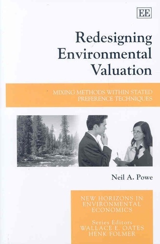 Neil Powe - Redesigning Environmental Valuation: Mixing Methods within Stated Preference Techniques.