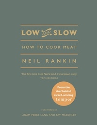Neil Rankin - Low and Slow - How to Cook Meat.