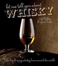 Neil Ridley et Gavin D. Smith - Let Me Tell You About Whisky.