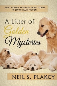  Neil S. Plakcy - A Litter of Goldens - Golden Retriever Mysteries, #11.