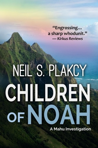  Neil S. Plakcy - Children of Noah - Mahu Investigations, #8.