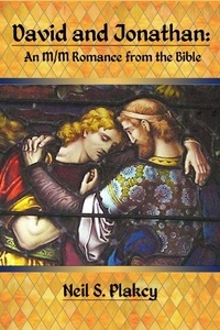  Neil S. Plakcy - David and Jonathan: An M/M Romance from the Bible.