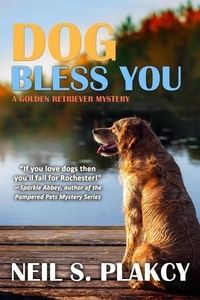  Neil S. Plakcy - Dog Bless You - Golden Retriever Mysteries, #4.