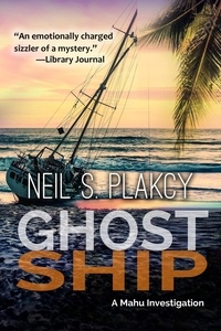  Neil S. Plakcy - Ghost Ship - Mahu Investigations, #9.