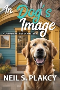 Neil S. Plakcy - In Dog's Image - Golden Retriever Mysteries, #17.
