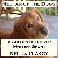  Neil S. Plakcy - Nectar of the Dogs - Golden Retriever Mysteries, #0.5.