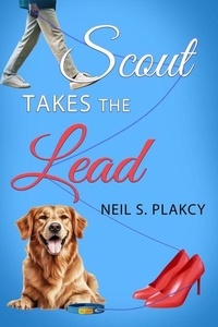 Téléchargez des livres epub gratuits Scout Takes the Lead par Neil S. Plakcy CHM