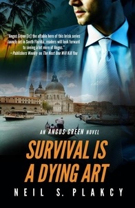  Neil S. Plakcy - Survival is a Dying Art - Angus Green, #3.