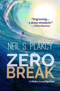 Neil S. Plakcy - Zero Break: A Mahu Investigation - Mahu Investigations, #6.