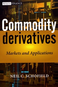 Commodity Derivatives - Markets and Applications.pdf