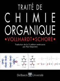 Neil Schore et Peter Vollhardt - Traite De Chimie Organique. 3eme Edition.