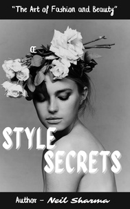  Neil Sharma - “Style Secrets: The Art of Fashion and Beauty”.