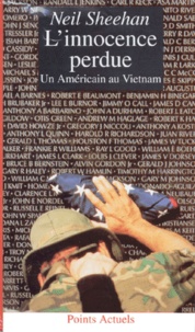 Neil Sheehan - L'Innocence Perdue. Un Americain Au Vietnam.