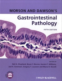 Neil Shepherd et Bryan Warren - Morson and Dawson's Gastrointestinal Pathology.