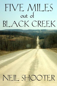 Five Miles Out Of Black Creek