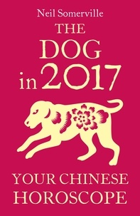 Neil Somerville - The Dog in 2017: Your Chinese Horoscope.