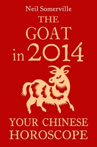 Neil Somerville - The Goat in 2014: Your Chinese Horoscope.