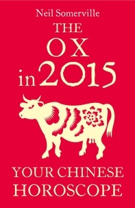 Neil Somerville - The Ox in 2015: Your Chinese Horoscope.