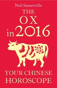 Neil Somerville - The Ox in 2016: Your Chinese Horoscope.