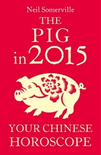 Neil Somerville - The Pig in 2015: Your Chinese Horoscope.