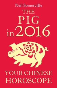 Neil Somerville - The Pig in 2016: Your Chinese Horoscope.