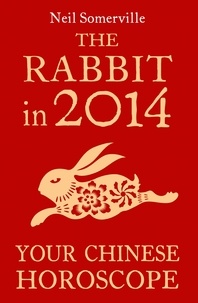 Neil Somerville - The Rabbit in 2014: Your Chinese Horoscope.