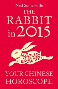 Neil Somerville - The Rabbit in 2015: Your Chinese Horoscope.
