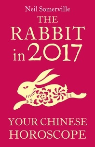 Neil Somerville - The Rabbit in 2017: Your Chinese Horoscope.