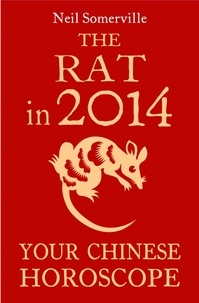 Neil Somerville - The Rat in 2014: Your Chinese Horoscope.