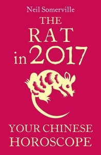 Neil Somerville - The Rat in 2017: Your Chinese Horoscope.