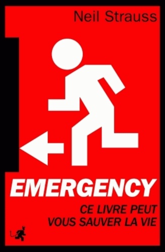Neil Strauss - Emergency - Ce livre peut vous sauver la vie.