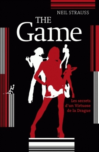 The Game. Les secrets d'un virtuose de la drague
