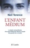Neil Terence - L'enfant medium.