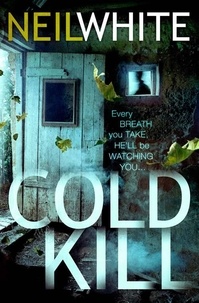 Neil White - COLD KILL.