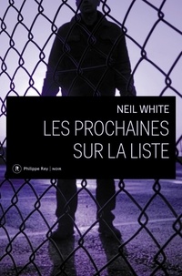 Neil White - Les prochaines sur la liste.