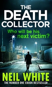 Neil White - The Death Collector.