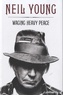 Neil Young - Waging Heavy Peace - A Hippie Dream.